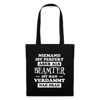 Beamter Lustiger Spruch Verbeamtung Büro Geschenk - Stoffbeutel - Schwarz - Vorne