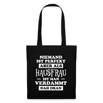 Hausfrau Spruch Haushalt Witz Hausfrauen Geschenk - Stoffbeutel - Schwarz - Vorne