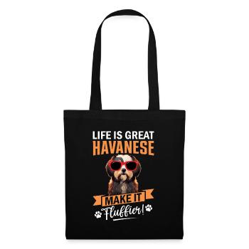 Life is great Havanese make it fluffier - Tote Bag - black - Front