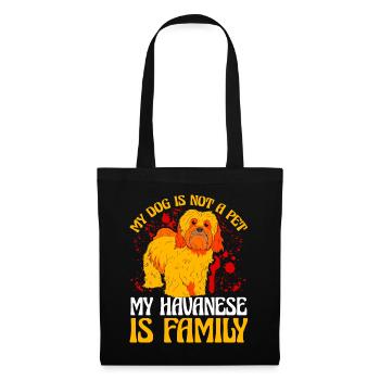 My dog is not a pet my Havanese is family - Tote Bag - black - Front
