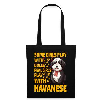Certaines filles jouent avec des poupées que de vraies filles jouentBichon Havanais - Sac en tissu - noir - Devant