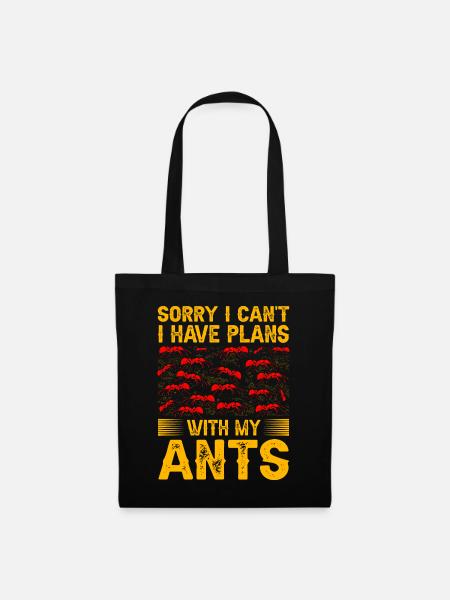 Désolé, je ne peux pas, j'ai des projets avec mes fourmis - Sac en tissu - noir