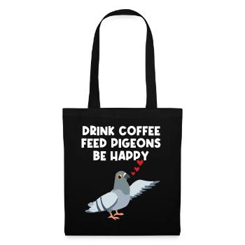 Feed Pigeons Be Happy Design for Pigeon Lovers - Tote Bag - black - Front