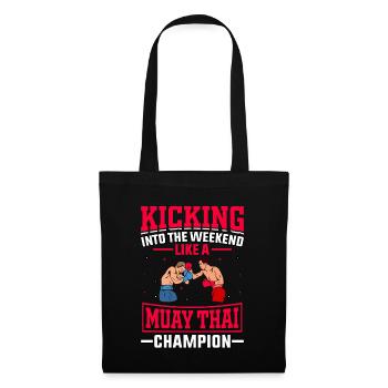 Kicking into the weekend like a muay thai champion - Tote Bag - black - Front