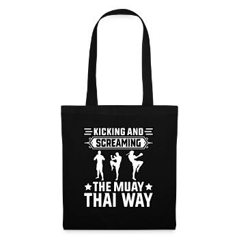 Kicking and Screaming the Muay Thai Way - Tote Bag - black - Front