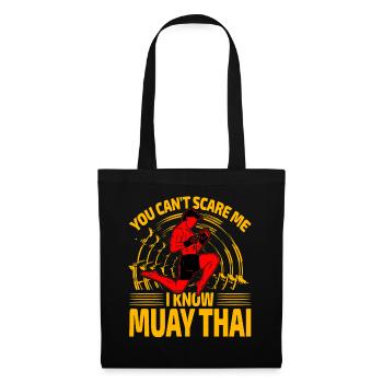 You can't scare me I know Muay Thai - Tote Bag - black - Front