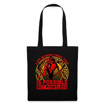 Life without Muay Thai is possible but pointless - Tote Bag - black - Front