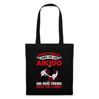 Pourquoi se battre quand on sait faire de l’Aïkido et se faire des amis - Sac en tissu - noir - Devant