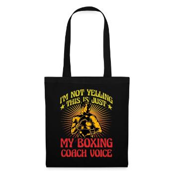 Ich schreie nicht, dass dies meine Stimme als Boxtrainer ist - Stoffbeutel - Schwarz - Vorne