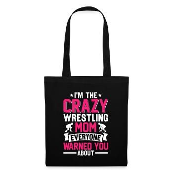 Ich bin die verrückte Wrestling-Mama, vor der dich alle gewarnt haben - Stoffbeutel - Schwarz - Vorne