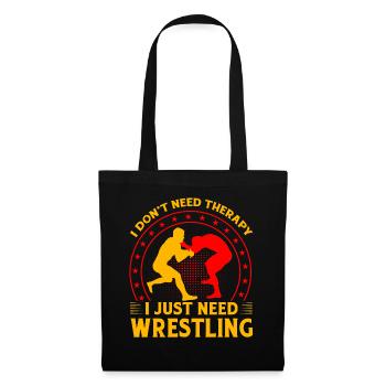 Ich brauche keine Therapie, ich brauche nur Wrestling - Stoffbeutel - Schwarz - Vorne