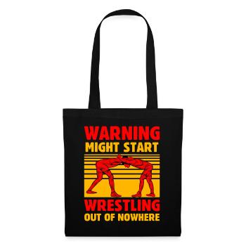 Warning might start Wrestling out of nowhere - Tote Bag - black - Front