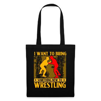 I want to bring something new to Wrestling - Tote Bag - black - Front