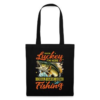 Tu as de la chance que je sois là, j’aurais pu aller à la pêche - Sac en tissu - noir - Devant