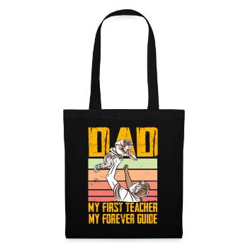 Dad my first Teacher my forever Guide - Tote Bag - black - Front