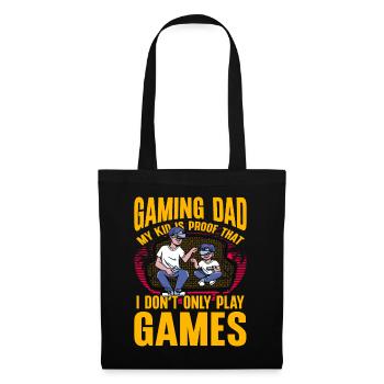 Gaming Dad, mein Kind, ist der Beweis dafür, dass ich nicht nur - Stoffbeutel - Schwarz - Vorne