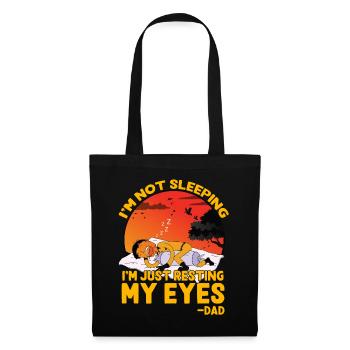 I'm not sleeping I'm just resting my eyes Dad - Tote Bag - black - Front