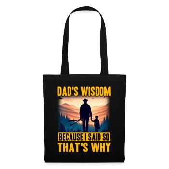 Dad's Wisdom because I said so that's why - Tote Bag - black - Front
