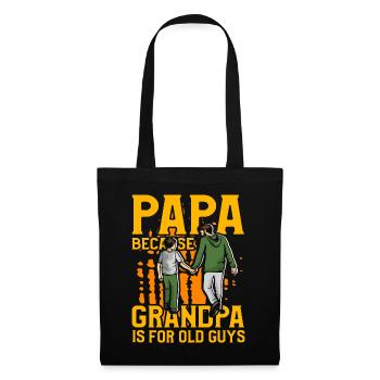 Papa parce que Grand-père est pour les vieux gars - Sac en tissu - noir - Devant