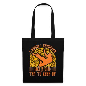 I know I Capoeira like a girl try to keep up - Tote Bag - black - Front