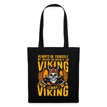 Soyez toujours vous-même, sauf si vous pouvez être un Viking - Sac en tissu - noir - Devant