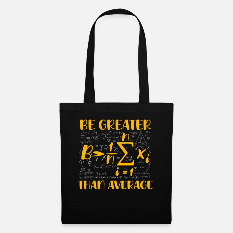 Math Pun – Be Greater Than Average - Tote Bag - black