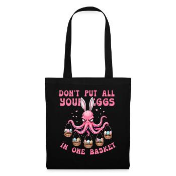 don't pull all your eggs in one basket - Tote Bag - black - Front