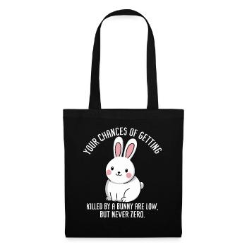 Your chances of getting killed by a bunny are - Tote Bag - black - Front