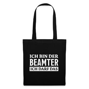 Beamter Spruch Verbeamtung Büro Beamten Geschenk - Stoffbeutel - Schwarz - Vorne