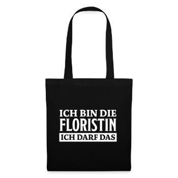 Floristin Spruch Floristik Witz Floristin Geschenk - Stoffbeutel - Schwarz - Vorne