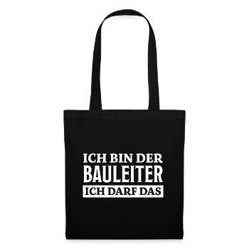 Bauleiter Spruch Baustelle Fun Bauleiter Geschenk - Stoffbeutel - Schwarz - Vorne