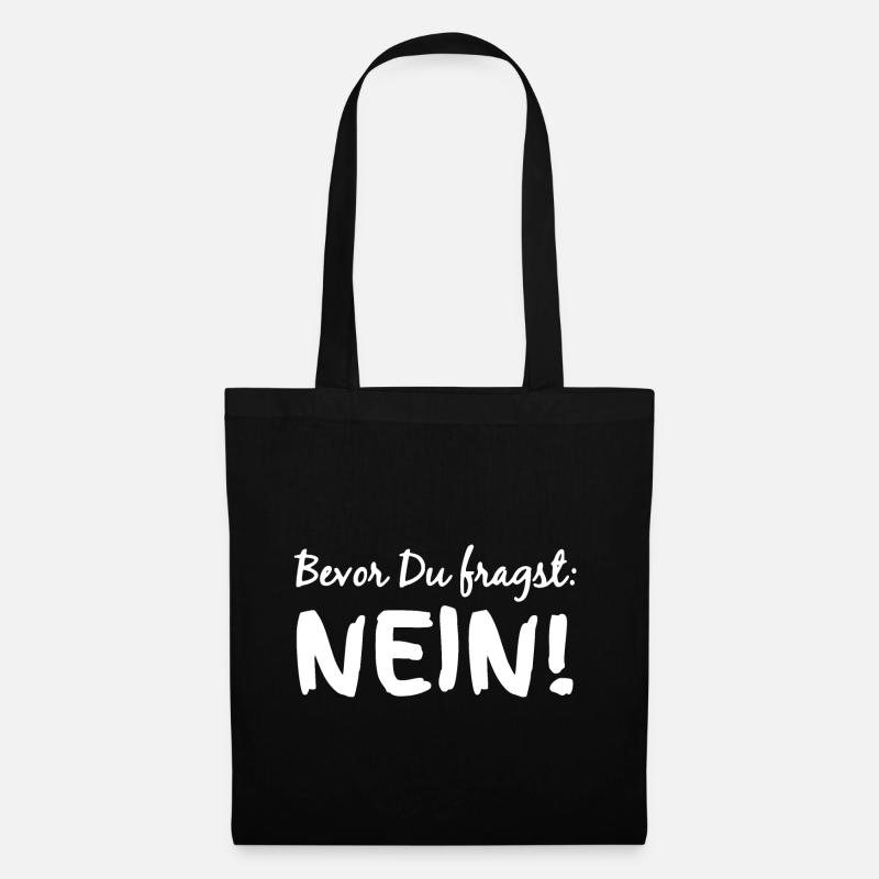 BEVOR DU FRAGST: NEIN! - Stoffbeutel - Schwarz