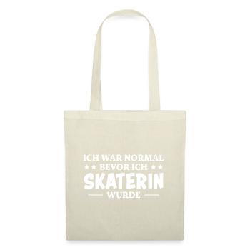 Skaterin Spruch Skating Lustiges Skaterin Geschenk - Stoffbeutel - Natur - Vorne
