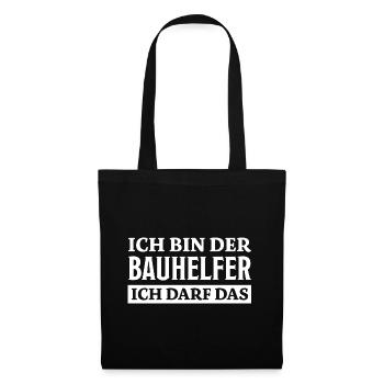 Bauhelfer Spruch Beruf Lustiges Bauhelfer Geschenk - Stoffbeutel - Schwarz - Vorne