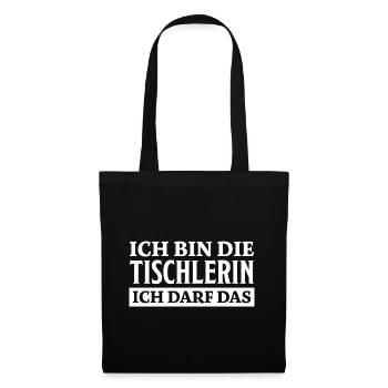 Tischlerin Spruch Schreinerin Tischlerin Geschenk - Stoffbeutel - Schwarz - Vorne