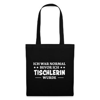 Tischlerin Spruch Schreinerin Tischlerin Geschenk - Stoffbeutel - Schwarz - Vorne