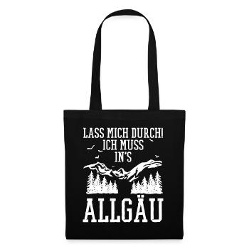 Allgäu Wandern Spruch lustig LASS MICH DURCH - Stoffbeutel - Schwarz - Vorne
