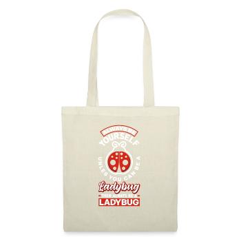 Entomologist Ladybirds Entomology Always Be A - Tote Bag - nature - Front
