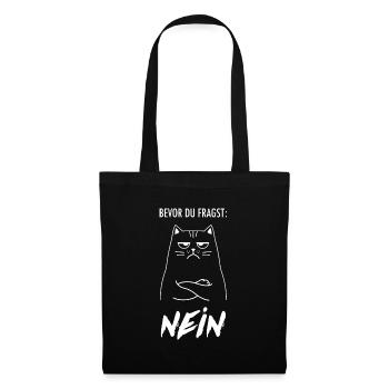 Lustige Katze "Bevor du fragst - Nö" Design - Stoffbeutel - Schwarz - Vorne