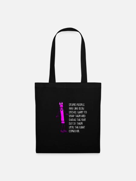 Glow sticks Sarcastic and funny gift - Tote Bag - black