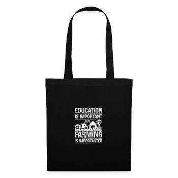 Education is important, but agriculture is important - Tote Bag - black - Front