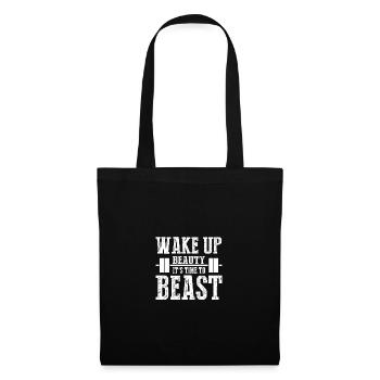 Wake up to beauty, it's time for the beast - Tote Bag - black - Front