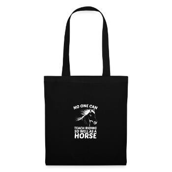 No one can teach riding as well as a pen - Tote Bag - black - Front
