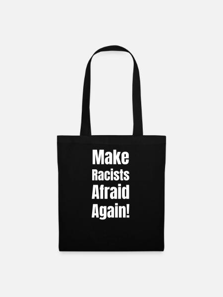 Make racists afraid again! - Stoffbeutel - Schwarz