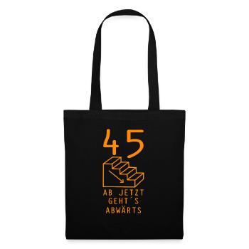 45. Geburtstag Geschenk Runder Geburtstag Humor - Stoffbeutel - Schwarz - Vorne