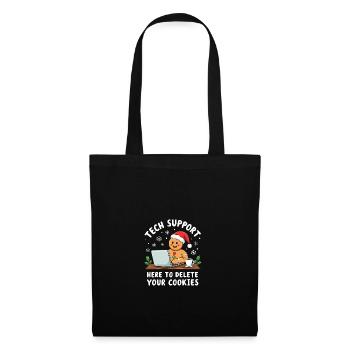 Tech Support, I'm here to delete your cookies - Tote Bag - black - Front