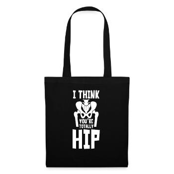 I Think Youre Totally Hip - Stoffbeutel - Schwarz - Vorne