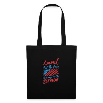 Land Of The Free Because Of The Brave - Tote Bag - black - Front