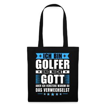 Ich bin Golfer und nicht Gott - Stoffbeutel - Schwarz - Vorne