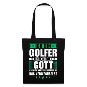 Ich bin Golfer und nicht Gott - Stoffbeutel - Schwarz - Vorne